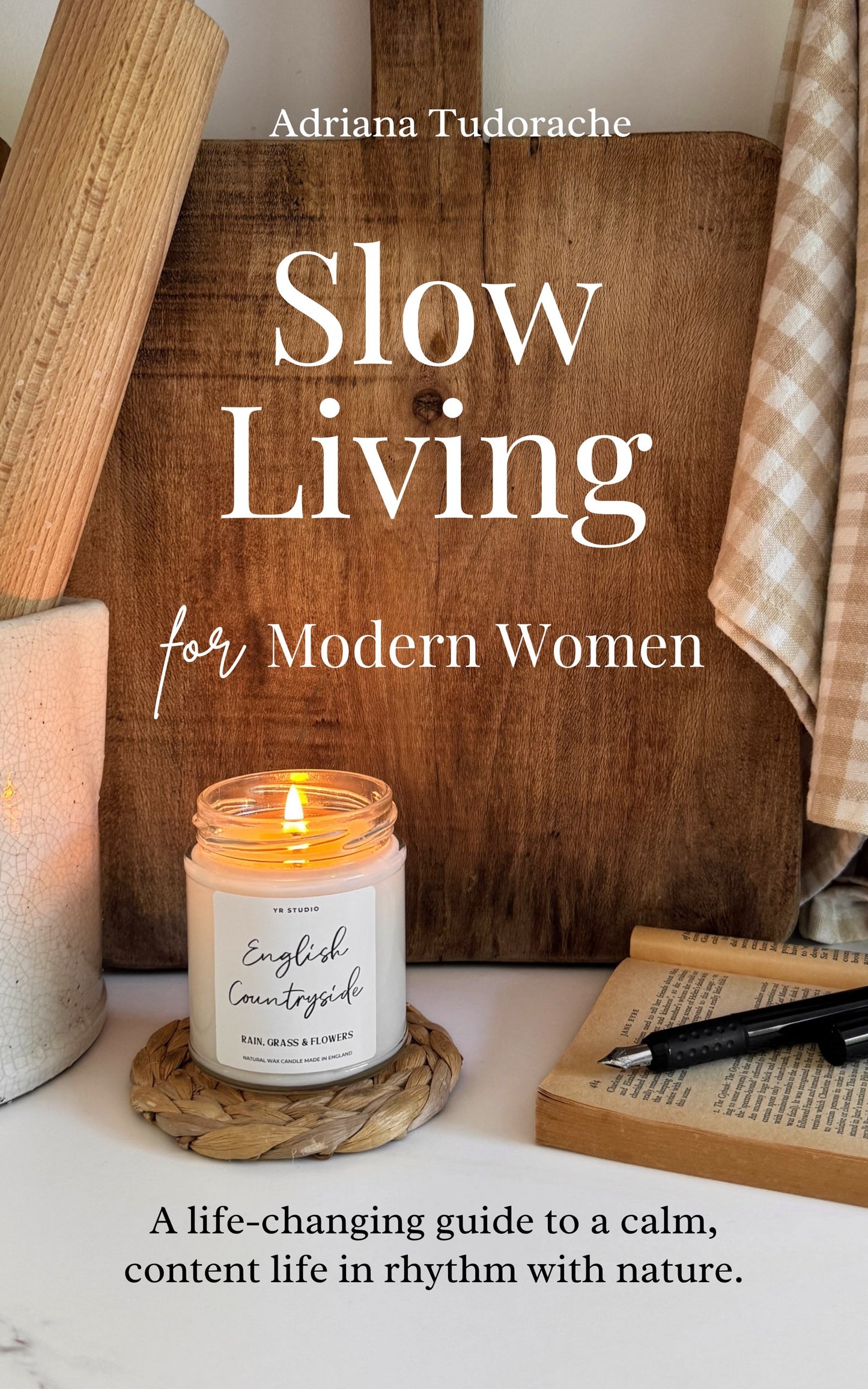 COMING SOON "Slow Living for Modern Women" - Adriana Tudorache