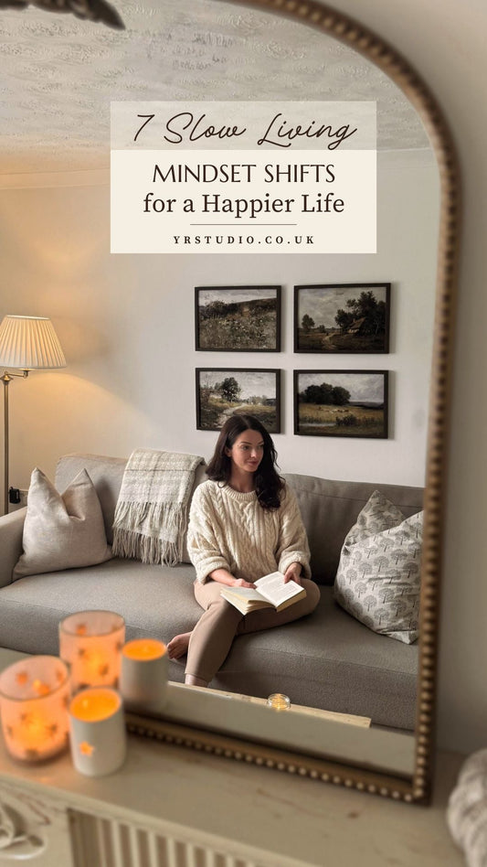7 Realistic Slow Living Mindset Shifts for a Happier Life
