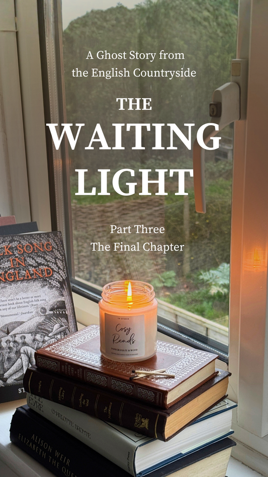 The Waiting Light: Part Three - A Ghost Story from the English Countryside