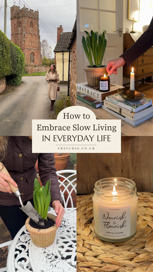 Simple Ways to Embrace Slow Living Everyday Life