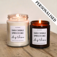 Load image into Gallery viewer, Personalised &#39;Smells Like&#39; Candle - Funny Custom Gift for Best Friend, Sister | Unique Birthday Presents