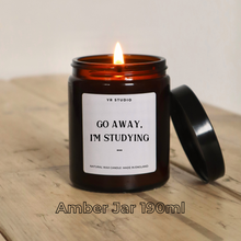 Load image into Gallery viewer, &quot;Go Away, I&#39;m Studying&quot; Candle - Perfect PhD &amp; Graduation Gift