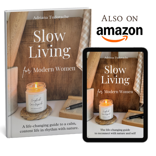 "Slow Living for Modern Women" - Adriana Tudorache