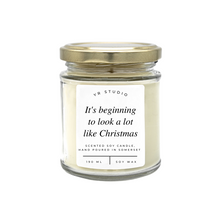 Load image into Gallery viewer, &quot;It&#39;s beginning to look a lot like Christmas&quot; Quote Candle
