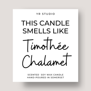 "Smells like Timothée Chalamet" - celebrity gift candle