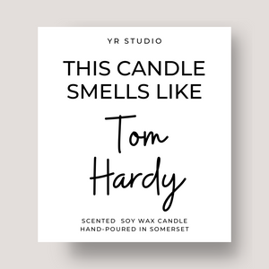 "Smells like Tom Hardy" - celebrity gift candle